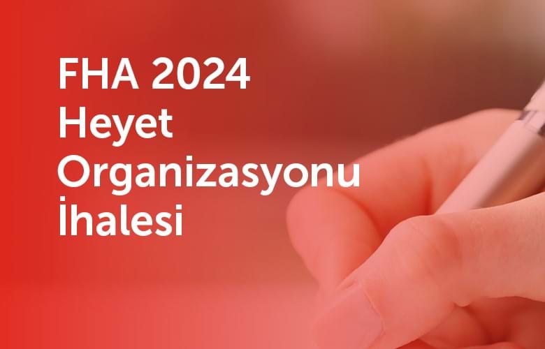 FHA Horeca 2024 Yurt Dışı Pazarlama Faaliyeti Heyet Organizasyonu İhalesi 